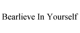 BEARLIEVE IN YOURSELF trademark