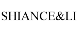 SHIANCE&LI trademark