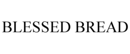 BLESSED BREAD trademark