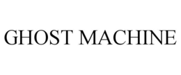 GHOST MACHINE trademark