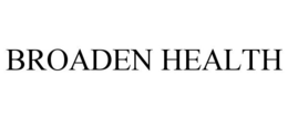 BROADEN HEALTH trademark