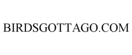 BIRDSGOTTAGO.COM trademark