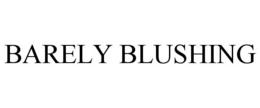 BARELY BLUSHING trademark