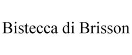 BISTECCA DI BRISSON trademark