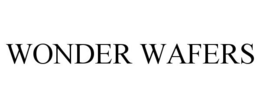 WONDER WAFERS trademark