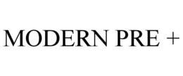 MODERN PRE + trademark