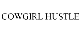 COWGIRL HUSTLE trademark