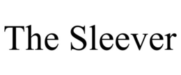 THE SLEEVER trademark