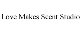 LOVE MAKES SCENT STUDIO trademark