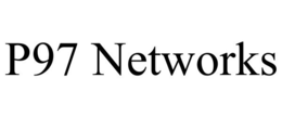 P97 NETWORKS trademark