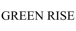 GREEN RISE trademark
