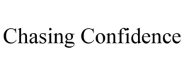 CHASING CONFIDENCE trademark