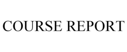 COURSE REPORT trademark