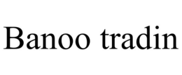 BANOO TRADIN trademark