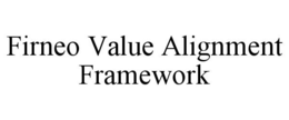 FIRNEO VALUE ALIGNMENT FRAMEWORK trademark