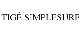 TIGÉ SIMPLESURF trademark