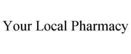 YOUR LOCAL PHARMACY trademark