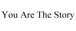 YOU ARE THE STORY trademark