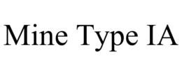MINE TYPE IA trademark