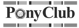 PONY CLUB UNITED STATES PONY CLUBS trademark