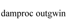 DAMPROC OUTGWIN trademark