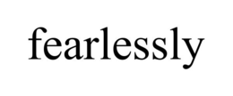 FEARLESSLY trademark