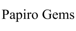 PAPIRO GEMS trademark