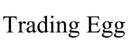 TRADING EGG trademark