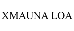 XMAUNA LOA trademark