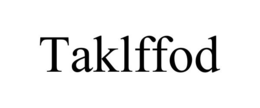 TAKLFFOD trademark