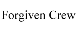 FORGIVEN CREW trademark