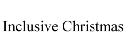 INCLUSIVE CHRISTMAS trademark