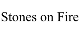 STONES ON FIRE trademark