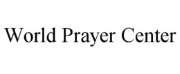 WORLD PRAYER CENTER trademark