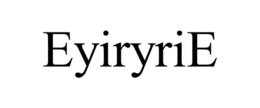 EYIRYRIE trademark