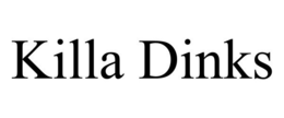 KILLA DINKS trademark