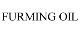 FURMING OIL trademark