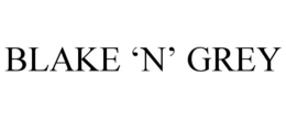 BLAKE 'N' GREY trademark