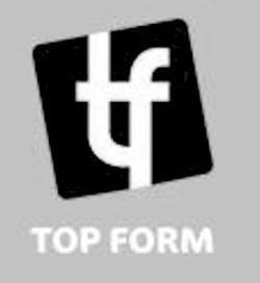 TF TOP FORM trademark