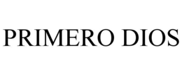 PRIMERO DIOS trademark