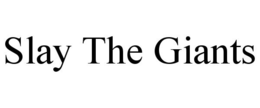 SLAY THE GIANTS trademark