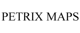 PETRIX MAPS trademark