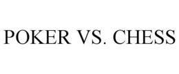 POKER VS. CHESS trademark