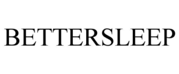 BETTERSLEEP trademark