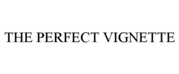 THE PERFECT VIGNETTE trademark