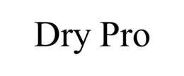 DRY PRO trademark