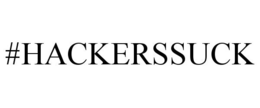 #HACKERSSUCK trademark