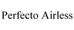 PERFECTO AIRLESS trademark