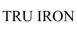 TRU IRON trademark