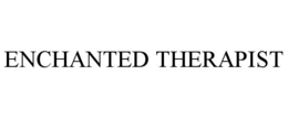 ENCHANTED THERAPIST trademark
